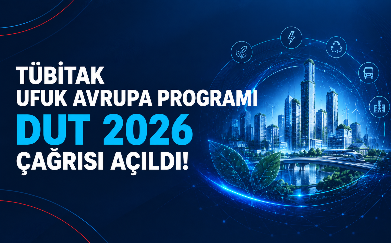 TÜBİTAK Ufuk Avrupa DUT 2026 Çağrısı Açıldı