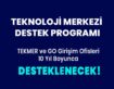 Teknoloji Merkezi Destek Programı 10 Yıl Boyunca Sürekli Başvuruya Açık